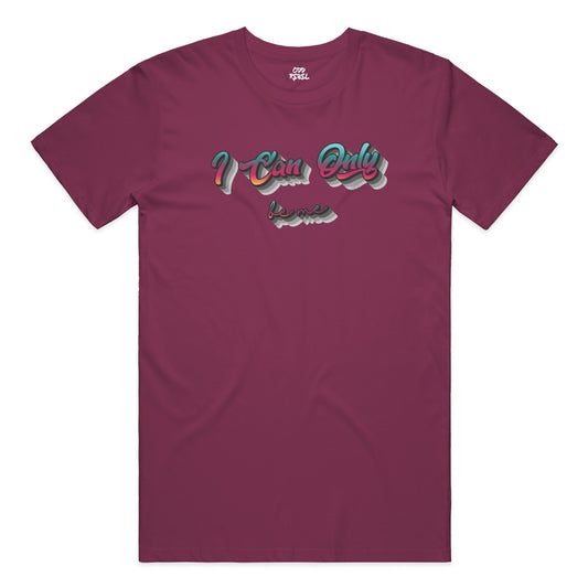 Can Only Be Me - Tee