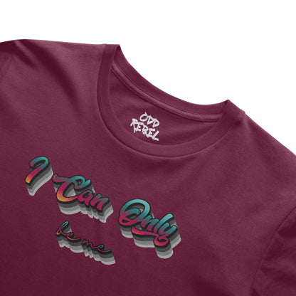 Can Only Be Me - Tee