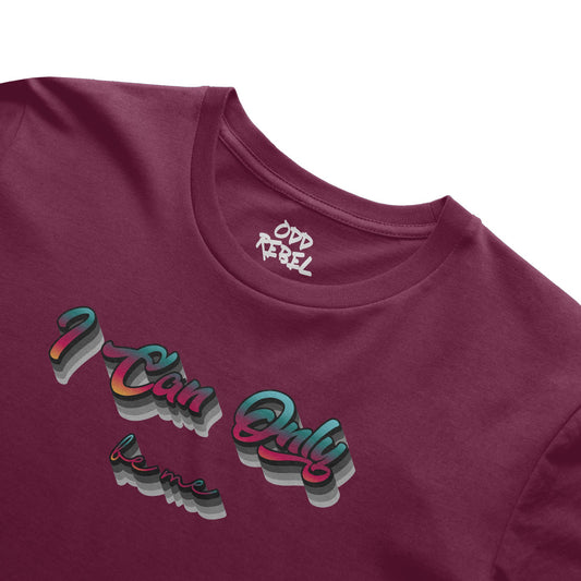 Can Only Be Me - Tee